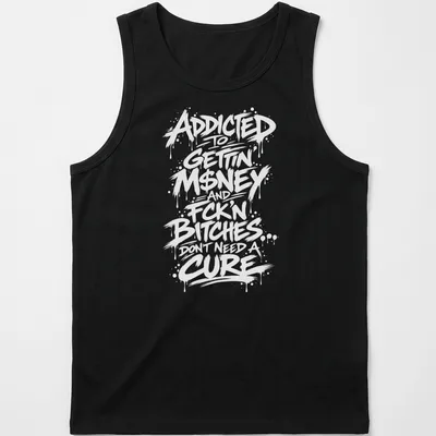 Graffiti-style shirt with bold text about money and lifestyle choices — printed on a tank top