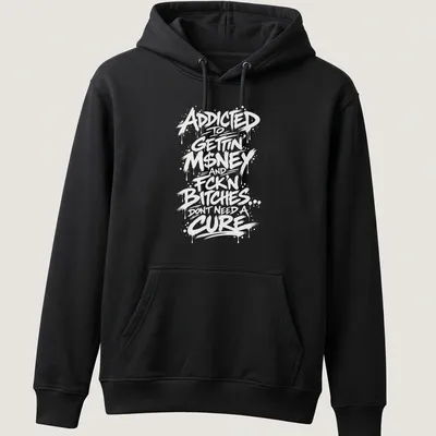 Graffiti-style shirt with bold text about money and lifestyle choices — printed on a unisex hoodie