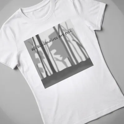 Minimalist silhouette design with text 'all billionaires are evil' in black, grey, and white. — printed on a women's shirt