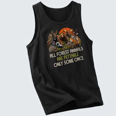 Illustration of forest animals with humorous text about petting them. — printed on a tank top