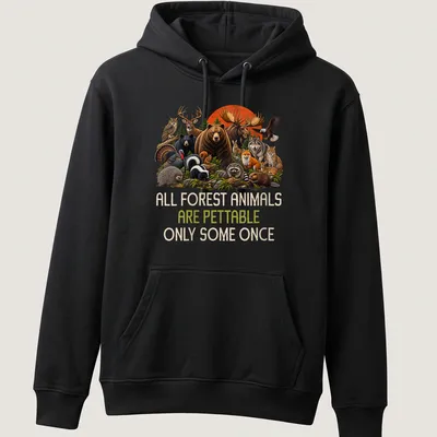 Illustration of forest animals with humorous text about petting them. — printed on a unisex hoodie