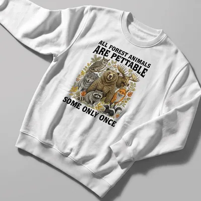 Vintage illustration of forest animals with humorous text about petting them — printed on a unisex sweatshirt