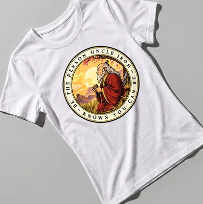 Vintage-style shirt featuring Uncle Iroh with a motivational quote — printed on a women's shirt