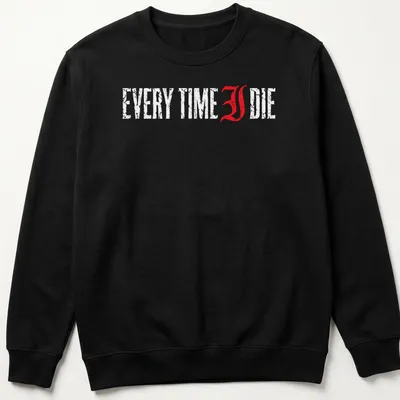Distressed Every Time I Die t-shirt with bold red and white lettering — printed on a unisex sweatshirt