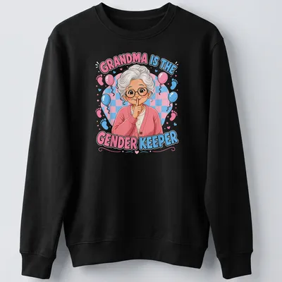 Colorful cartoon grandmother with the text 'Grandma Is The Gender Keeper' in bold letters. — printed on a unisex sweatshirt