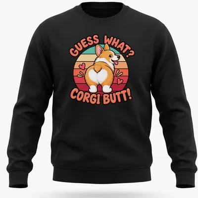 Funny retro style t-shirt featuring a corgi's rear with colorful text — printed on a unisex sweatshirt