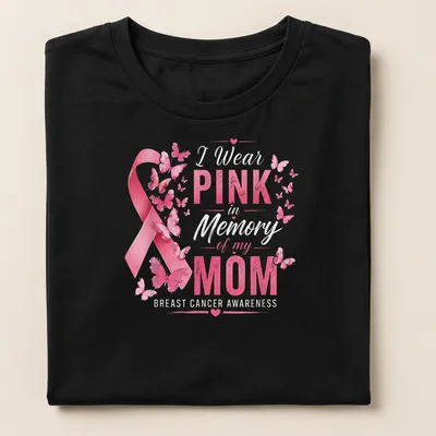 T-shirt featuring a pink ribbon and butterflies with a sentimental pink message — printed on a women's shirt