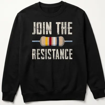 Vintage distressed Join The Resistance t-shirt with an electrical resistor graphic — printed on a unisex sweatshirt