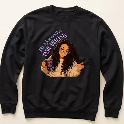 Illustration of a woman with curly hair holding a coffee mug, text says Life is just another TASK ANALYSIS — printed on a unisex sweatshirt