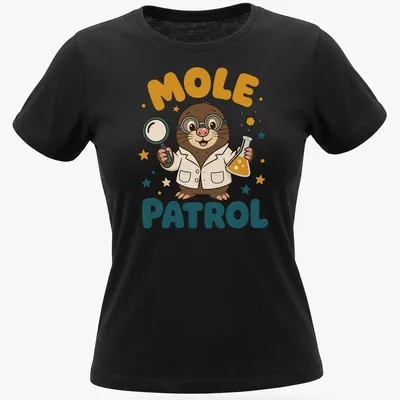 Colorful cartoon mole scientist with the text Mole Patrol above it. — printed on a women's shirt