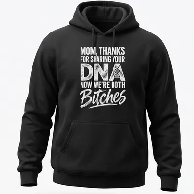 Funny t-shirt featuring humorous text about DNA and a mother-child relationship. — printed on a unisex hoodie