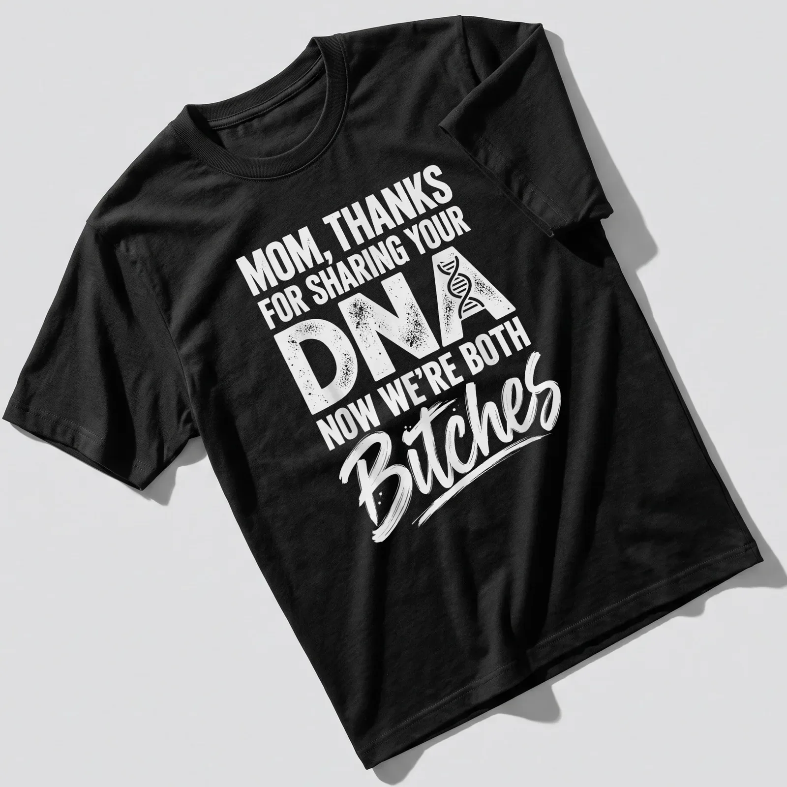Funny t-shirt featuring humorous text about DNA and a mother-child relationship. — printed on a unisex t-shirt