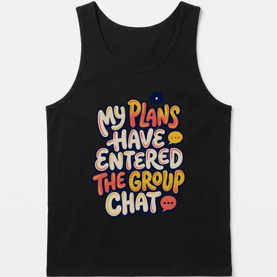 Colorful speech bubbles with text about group chat plans on a cream background — printed on a tank top