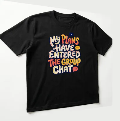 Colorful speech bubbles with text about group chat plans on a cream background — printed on a unisex t-shirt (angled view)