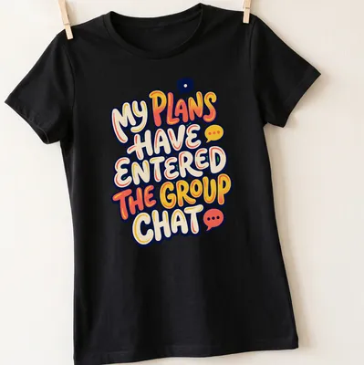 Colorful speech bubbles with text about group chat plans on a cream background — printed on a women's shirt