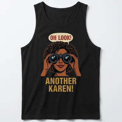 Cartoon design featuring a woman with binoculars and humorous text about a Karen. — printed on a tank top