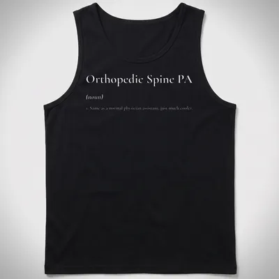 Simple text tee displaying Orthopedic Spine PA in black on white — printed on a tank top