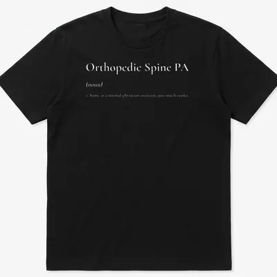 Simple text tee displaying Orthopedic Spine PA in black on white