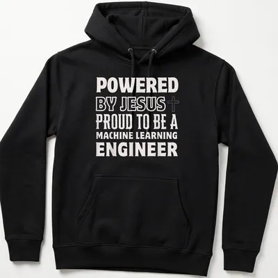 Black and white typography t-shirt expressing faith and pride in machine learning engineering — printed on a unisex hoodie
