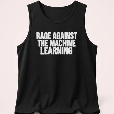 Bold text Rage Against The Machine Learning T-shirt design — printed on a tank top