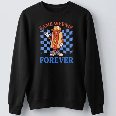 Cartoon hot dog character with the text 'Same Weenie Forever' in colorful fun style — printed on a unisex sweatshirt