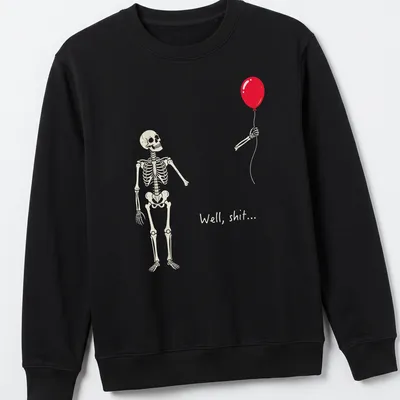 Cartoonish design of a skeleton holding a red balloon with text 'Well, shit...' — printed on a unisex sweatshirt