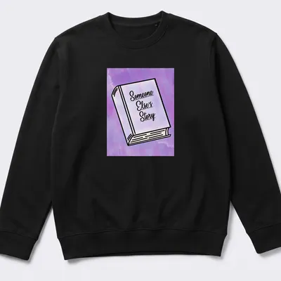 Line-art illustration of a book with the text 'Someone Else's Story' in purple and black — printed on a unisex sweatshirt