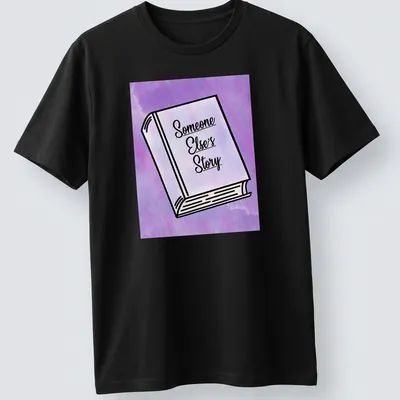 Line-art illustration of a book with the text 'Someone Else's Story' in purple and black — printed on a unisex t-shirt