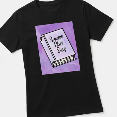 Line-art illustration of a book with the text 'Someone Else's Story' in purple and black — printed on a women's shirt
