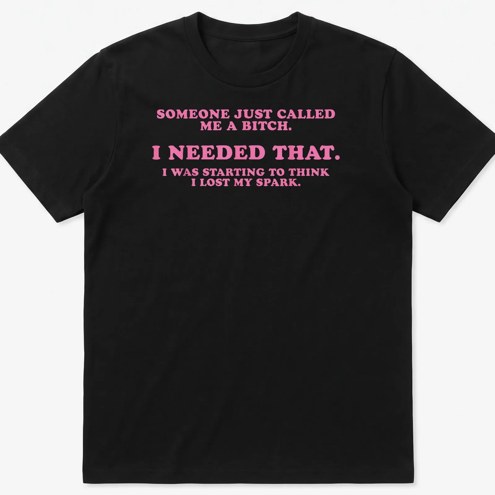 Bold slogan t-shirt featuring playful text in pink and white — printed on a unisex t-shirt