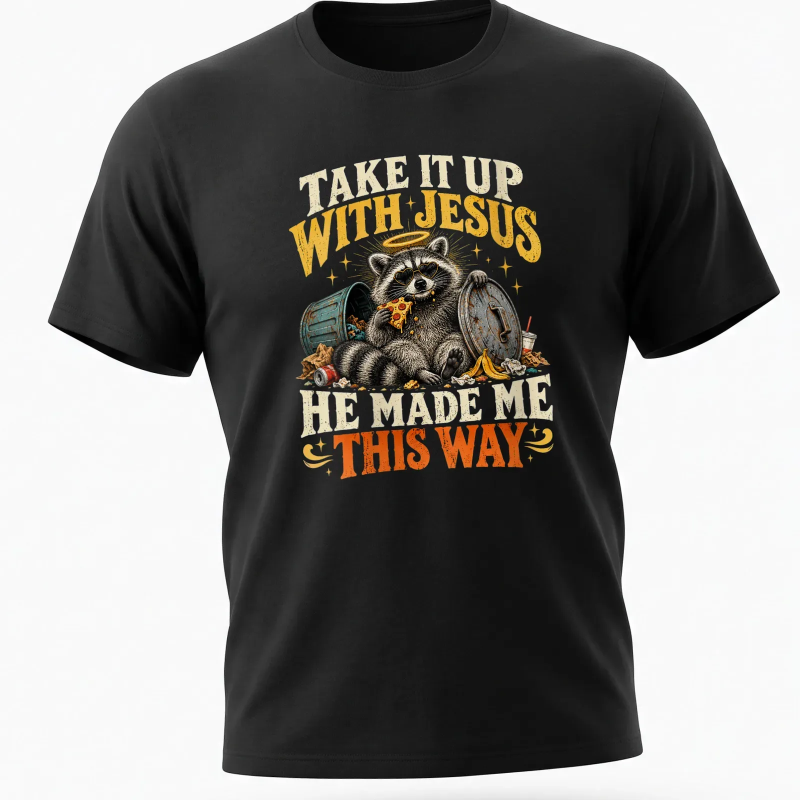 Vintage illustration of a raccoon with text: Take It Up With Jesus He Made Me This Way — printed on a unisex t-shirt