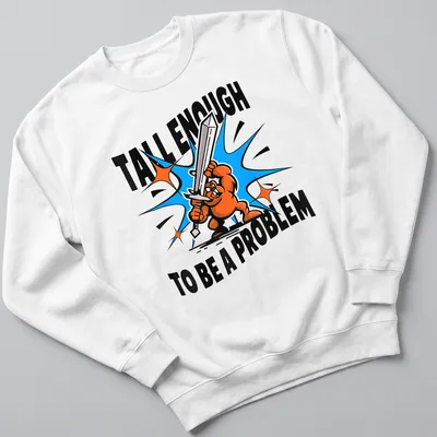 Cartoon character with a sword below bold text on humorous — printed on a unisex sweatshirt