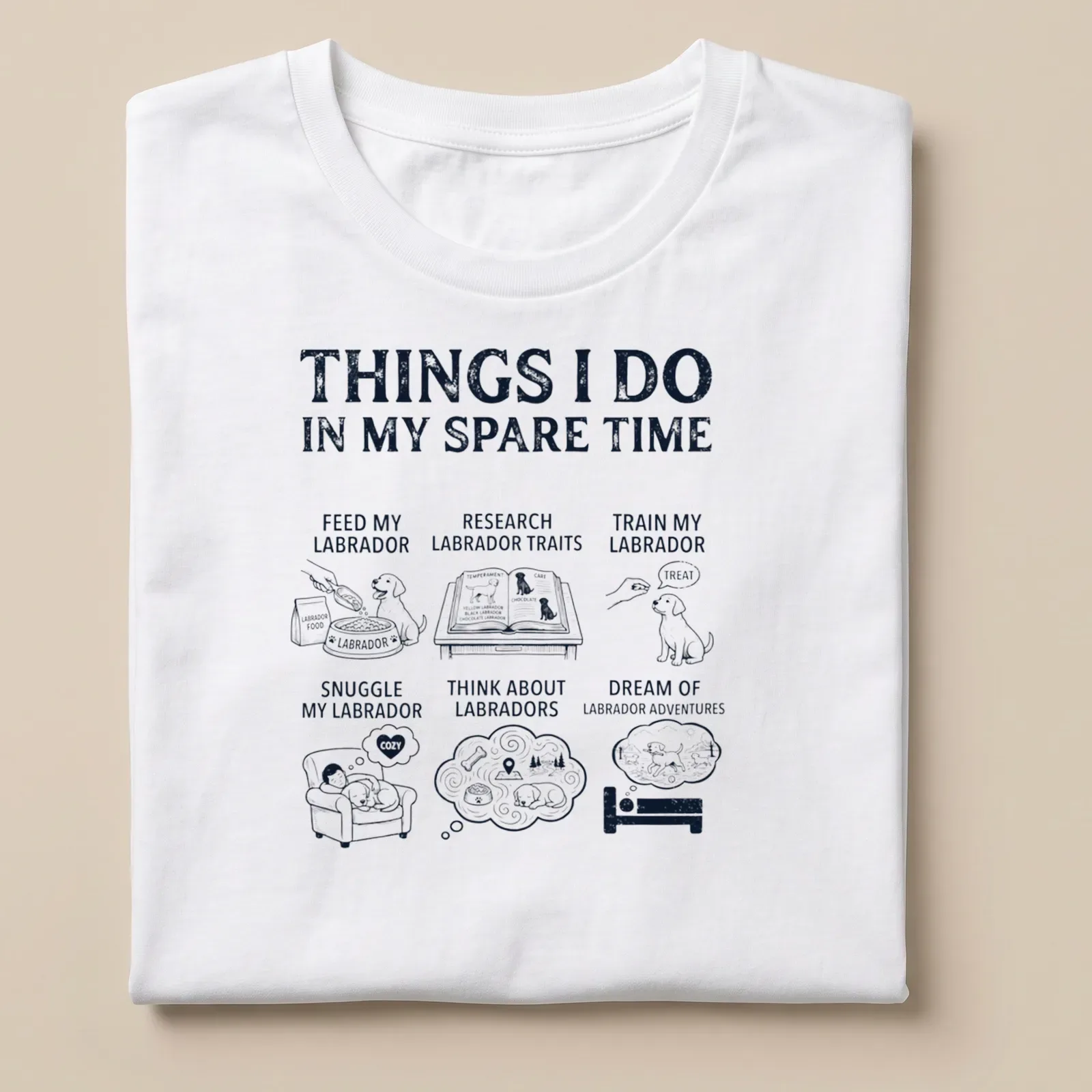 Illustrative t-shirt featuring a Labrador Retriever and humorous text about Labrador activities — printed on a unisex t-shirt