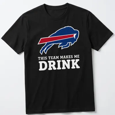 Bold Buffalo Bills graphic tee with humorous team spirit phrase — printed on a unisex t-shirt