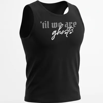 Elegant typography reads 'til we are', suggesting lasting connections and relationships. — printed on a tank top