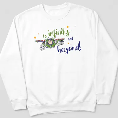 Cartoon Buzz Lightyear with the text 'to infinity and beyond!' in vibrant colors — printed on a unisex sweatshirt