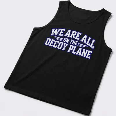 Bold distressed text on a T-shirt featuring a decoy plane design. — printed on a tank top