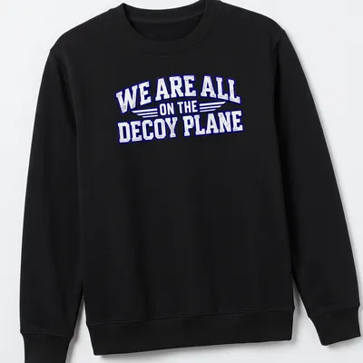 Bold distressed text on a T-shirt featuring a decoy plane design. — printed on a unisex sweatshirt